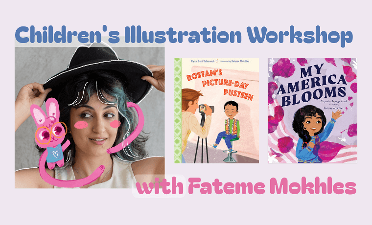 Children's Illustration Workshop with Fateme Mokhles